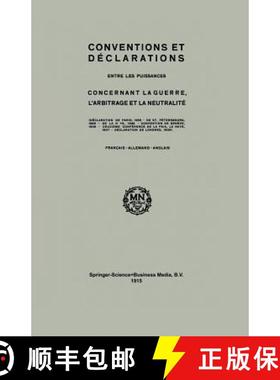 【3-4周达】Conventions and Declarations: Between the Powers Concerning War, Arbitration and Neutrality [9789401700528]
