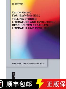 【3-4周达】Telling Stories / Geschichten erzahlen: Literature and Evolution / Literatur und Evolution [9783110268591]