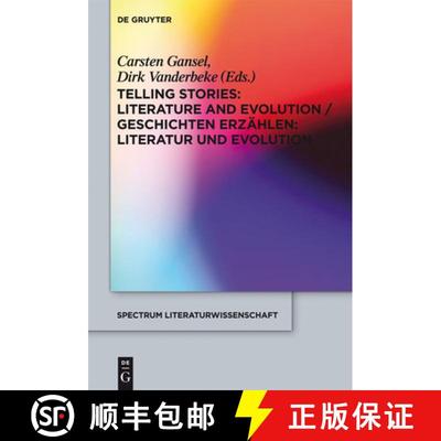 【3-4周达】Telling Stories / Geschichten Erzählen: Literature and Evolution / Literatur Und Evolution [9783110268591]