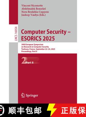 【3-4周达】Computer Security – ESORICS 2025: 30th European Symposium on Research in Computer Securit... [9783032078902]