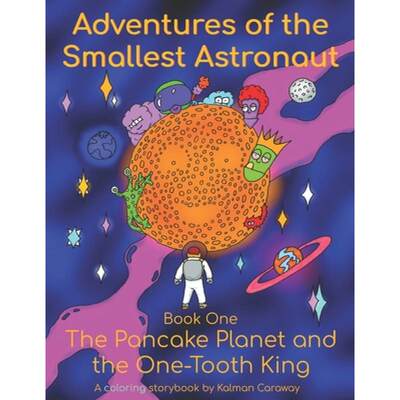 【4周达】Adventures of the Smallest Astronaut Book One: The Pancake Planet and the One-Tooth King [9786150150956]