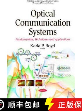 【3-4周达】Optical Communication Systems: Fundamentals, Techniques and Applications [9781634828338]