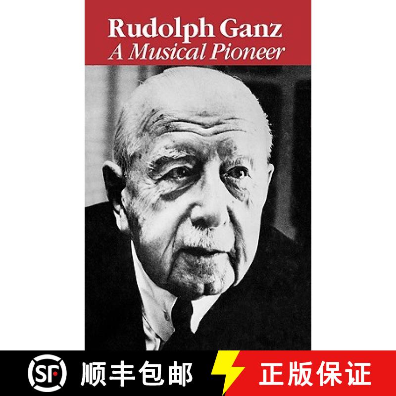 【3-4周达】Rudolph Ganz : A Musical Pioneer [9780810828834]