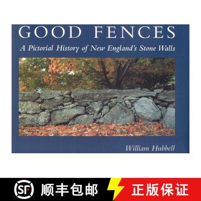 【3-4周达】精装 Good Fences : A Pictorial History of New England's Stone Walls [9780892726769]