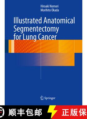 【3-4周达】Illustrated Anatomical Segmentectomy for Lung Cancer [9784431541431]