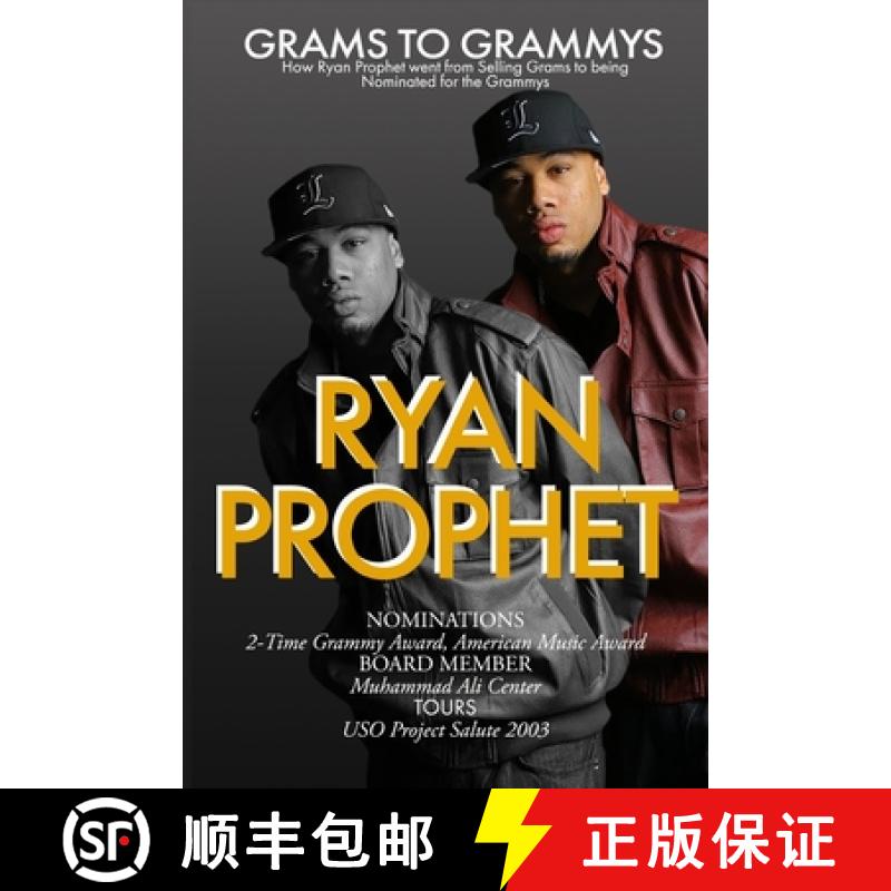 【2-3周达】Grams to Grammys: How Ryan Prophet went from Selling Grams to being Nominated for the Grammys [9781648260568]