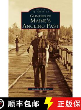 【3-4周达】Glimpses of Maine's Angling Past [9781531602406]