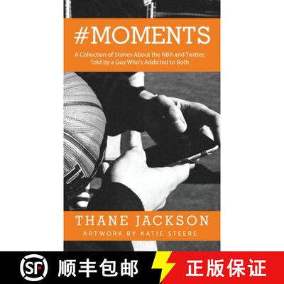 【3-4周达】#Moments: A Collection of Stories About the NBA and Twitter, Told by a Guy Who's Addicted ... [9780578745633]