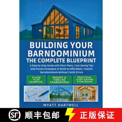 【3-4周达】Building Your Barndominium : A Step-by-Step Guide with Floor Plans, Cost-Saving Tips and P... [9798898431457]