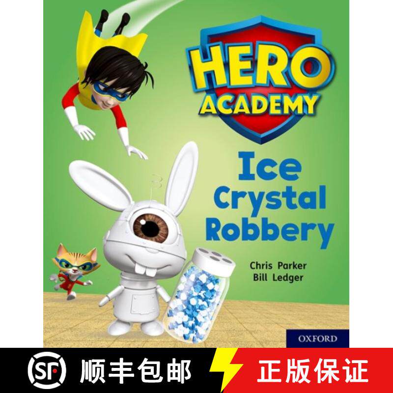 【3-4周达】Hero Academy: Oxford Level 6, Orange Book Band: Ice Crystal Robbery [9780198416319]