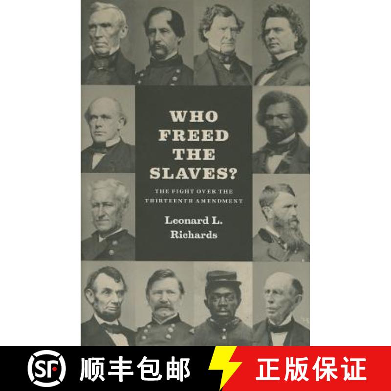 【3-4周达】Who Freed the Slaves?: The Fight Over the Thirteenth Amendment [9780226178202]