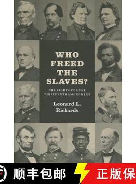 【3-4周达】Who Freed the Slaves?: The Fight Over the Thirteenth Amendment [9780226178202]