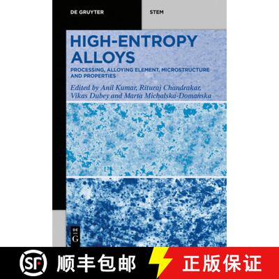 【3-4周达】High-Entropy Alloys: Processing, Alloying Element, Microstructure, and Properties [9783110769449]