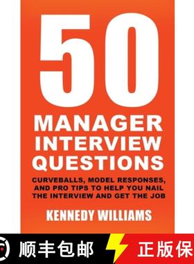 【3-4周达】50 Manager Interview Questions: Curveballs, Model Responses, and Pro Tips to Help You Nail... [9798986073620]