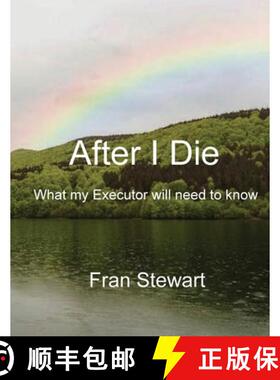 【3-4周达】After I Die: What My Executor Will Need to Know [9781951368500]