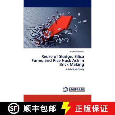 预订 Reuse of Sludge, Silica Fume, and Rice Husk Ash in Brick Making [9783659166730]