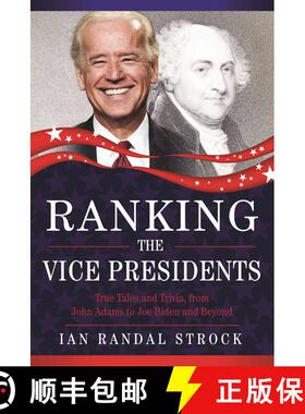 【3-4周达】Ranking the Vice Presidents: True Tales and Trivia, from John Adams to Joe Biden [9781631440595]