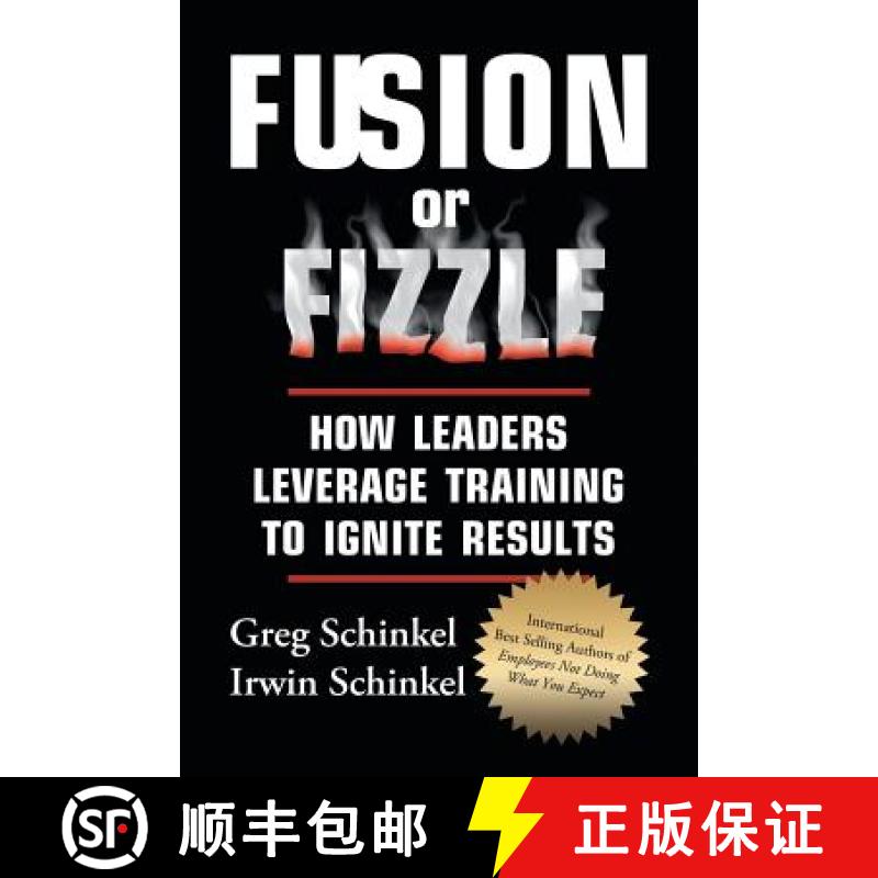 【2-3周达】Fusion or Fizzle: How Leaders Leverage Training to Ignite Results [9780973425314]