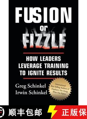 【3-4周达】Fusion or Fizzle: How Leaders Leverage Training to Ignite Results [9780973425314]