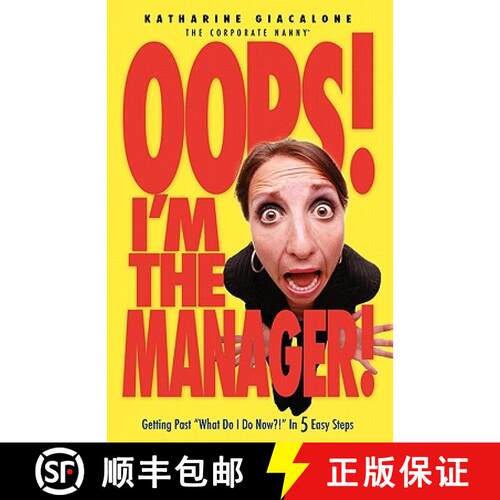 【3-4周达】Oops! I'm the Manager!: Getting Past What Do I Do Now?! in 5 Easy Steps [9781439248690]