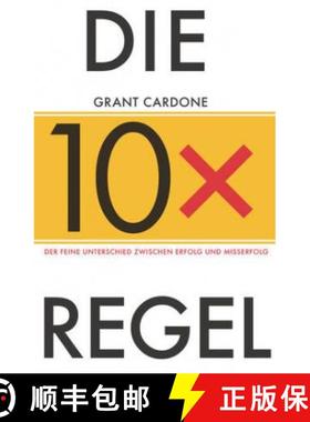 【3-4周达】Die 10x-Regel - Der feine Unterschied zwischen Misserfolg und Erfolg: Der feine Unterschie... [9783527509867]