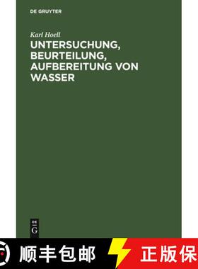 【3-4周达】Untersuchung, Beurteilung, Aufbereitung von Wasser: Chemische Untersuchung Von Trinkwasser... [9783111256900]