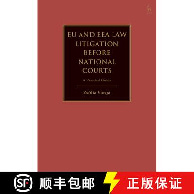 【3-4周达】Practical Guide to EU Law Litigation before National Courts: A Practical Guide [9781509964895]