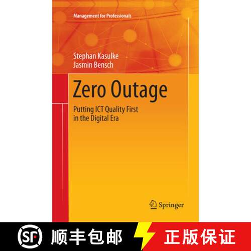 【3-4周达】Zero Outage : Putting ICT Quality First in the Digital Era (Softcover reprint of the origi... [9783319852317]