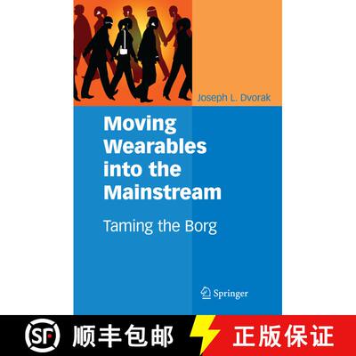 【3-4周达】精装 Moving Wearables into the Mainstream : Taming the Borg [9780387691398]