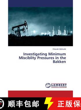 预订 Investigating Minimum Misciblity Pressures in the Bakken [9783659190162]