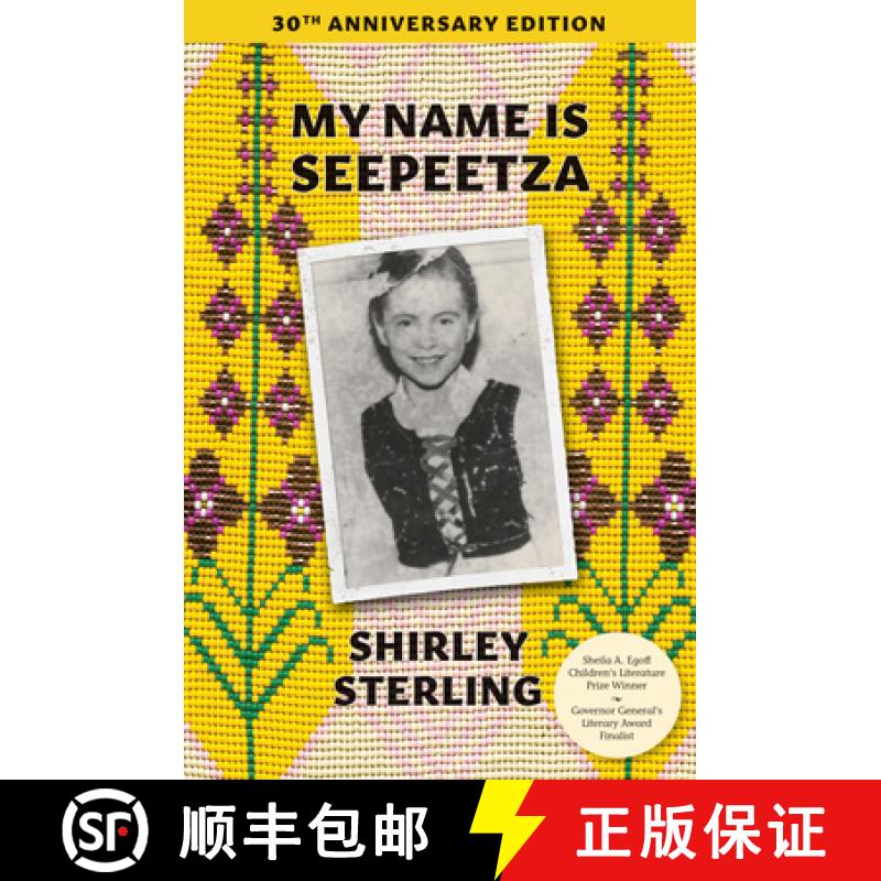 【3-4周达】My Name Is Seepeetza : 30th Anniversary Edition [9781773068565]