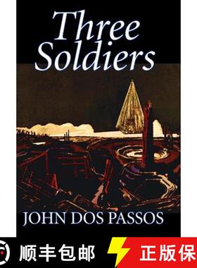【3-4周达】Three Soldiers by John Dos Passos, Fiction, Classics, Literary, War & Military [9780809587520]