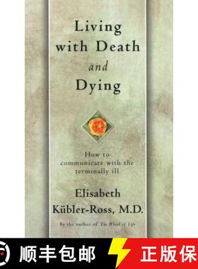 【3-4周达】Living with Death and Dying: How to Communicate with the Terminally Ill [9780684839363]