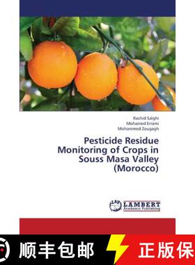 预订 Pesticide Residue Monitoring of Crops in Souss Masa Valley (Morocco) [9783659387357]