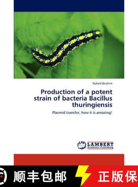 预订 Production of a potent strain of bacteria Bacillus thuringiensis [9783659190971]