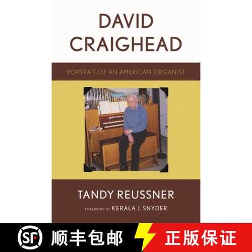 【3-4周达】精装 David Craighead : Portrait of an American Organist [9780810869820]