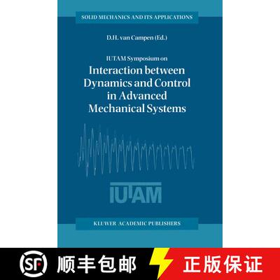【3-4周达】IUTAM Symposium on Interaction between Dynamics and Control in Advanced Mechanical Systems... [9789401064392]
