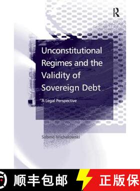 【3-4周达】Unconstitutional Regimes and the Validity of Sovereign Debt: A Legal Perspective [9781138264564]