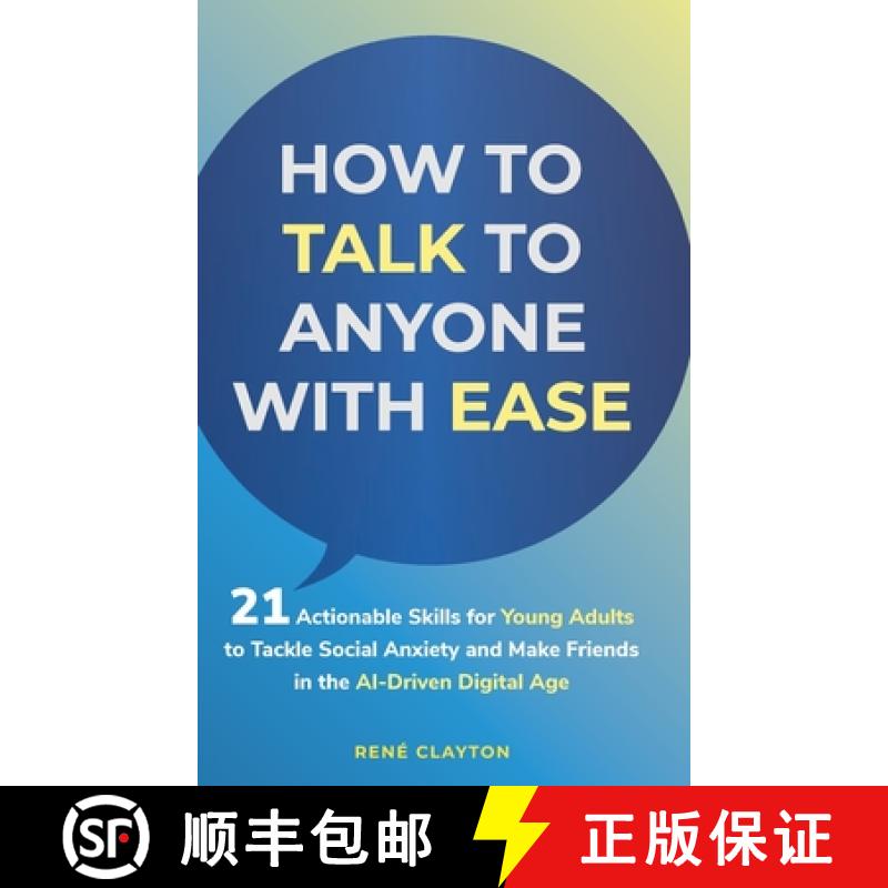 【3-4周达】How to Talk to Anyone with Ease: 21 Actionable Skills for Young Adults to Tackle Social An... [9781966339014]