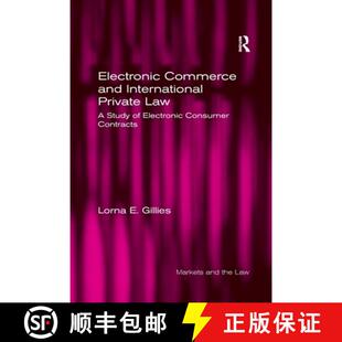 【3-4周达】Electronic Commerce and International Private Law : A Study of Electronic Consumer Contracts [9781138273221]