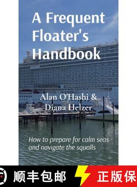 预订 A Frequent Floater's Handbook: How to prepare for calm seas and navigate the squalls [9798989421343]