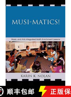 预订 Musi-matics! : Music and Arts Integrated Math Enrichment Lessons [9781578869787]