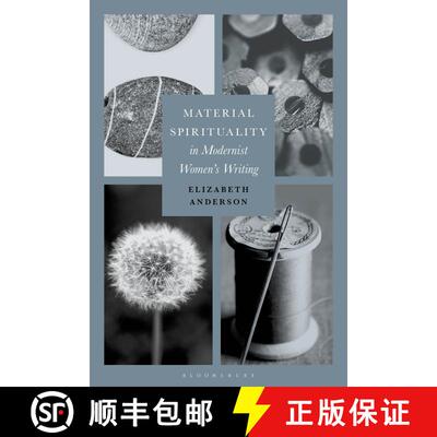 【3-4周达】精装 Material Spirituality in Modernist Women’s Writing [9781350063440]