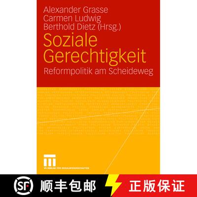 【3-4周达】Soziale Gerechtigkeit : Reformpolitik am Scheideweg Festschrift für Dieter Eißel zum 65.... [9783531150215]