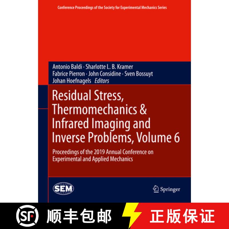 【3-4周达】Residual Stress, Thermomechanics & Infrared Imaging and Inverse Problems, Volume 6: Procee... [9783030300975]