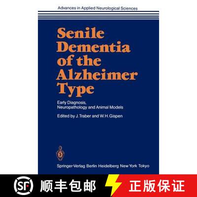 【3-4周达】Senile Dementia of the Alzheimer Type : Early Diagnosis, Neuropathology and Animal Models [9783642706462]