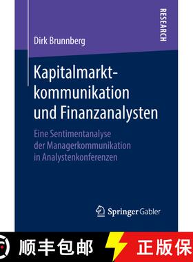 【3-4周达】Kapitalmarktkommunikation und Finanzanalysten : Eine Sentimentanalyse der Managerkommunika... [9783658213701]
