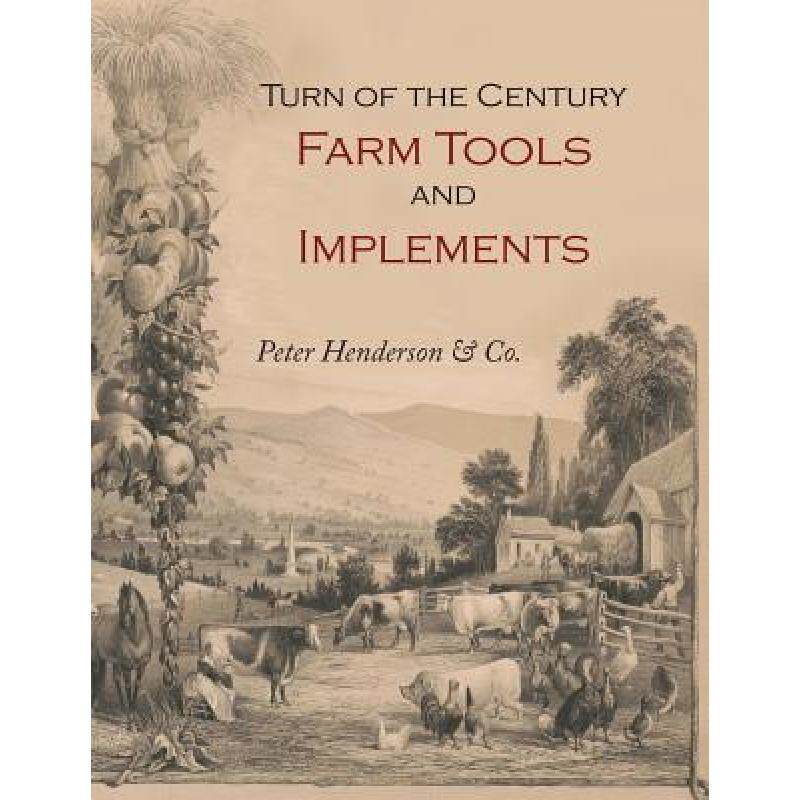 预订 turn-of-the-century farm tools and i. [9781614279808]