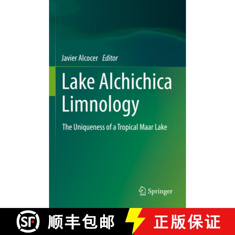 【3-4周达】Lake Alchichica Limnology : The Uniqueness of a Tropical Maar Lake [9783030790981]
