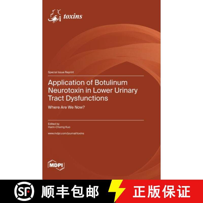 【3-4周达】Application of Botulinum Neurotoxin in Lower Urinary Tract Dysfunctions: Where Are We Now? [9783036579382]